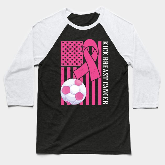 Kick Breast Cancer Awareness Soccer Pink Ribbon Baseball T-Shirt by DODG99